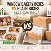 Window Bakery Boxes vs Plain Boxes: Which Sells Better?