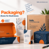What Is Custom Packaging Boxes? A Guide to Custom Boxes for Businesses